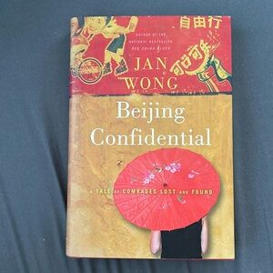 Beijing Confidential by Jan Wong, a tale of comrades lost and found
